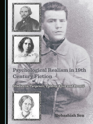 cover image of Psychological Realism in 19th Century Fiction: Studies in Turgenev, Tolstoy, Eliot and Brontë